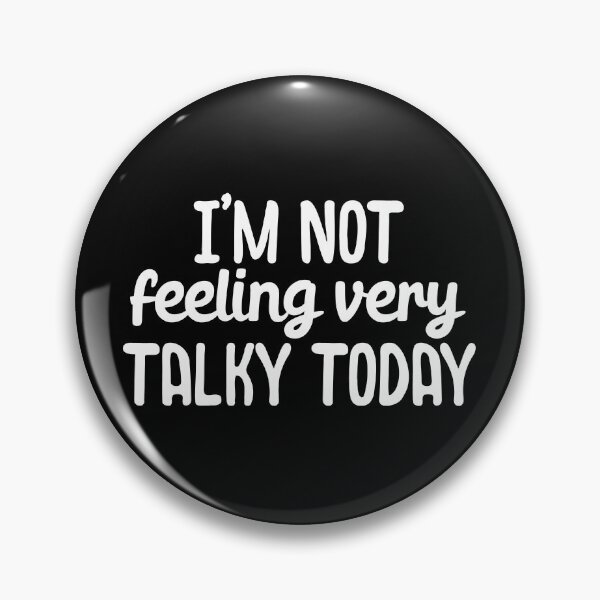 Item preview, Im not feeling very talky today designed and sold by 23mangoes.