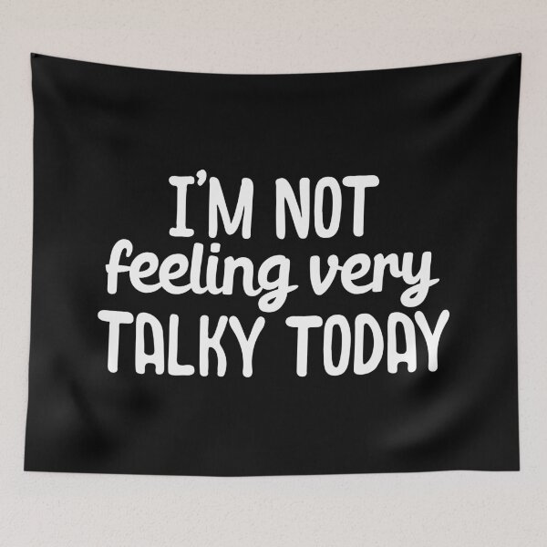 Item preview, Im not feeling very talky today designed and sold by 23mangoes.