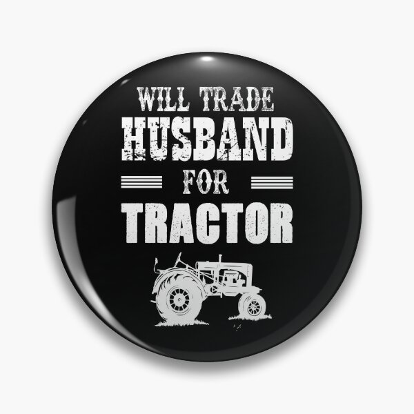 Item preview, Will trade husband for tractor designed and sold by Titmit.