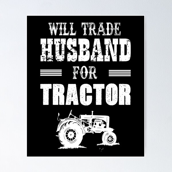 Item preview, Will trade husband for tractor designed and sold by Titmit.