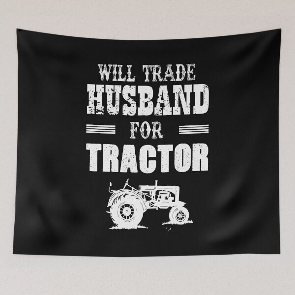 Item preview, Will trade husband for tractor designed and sold by Titmit.
