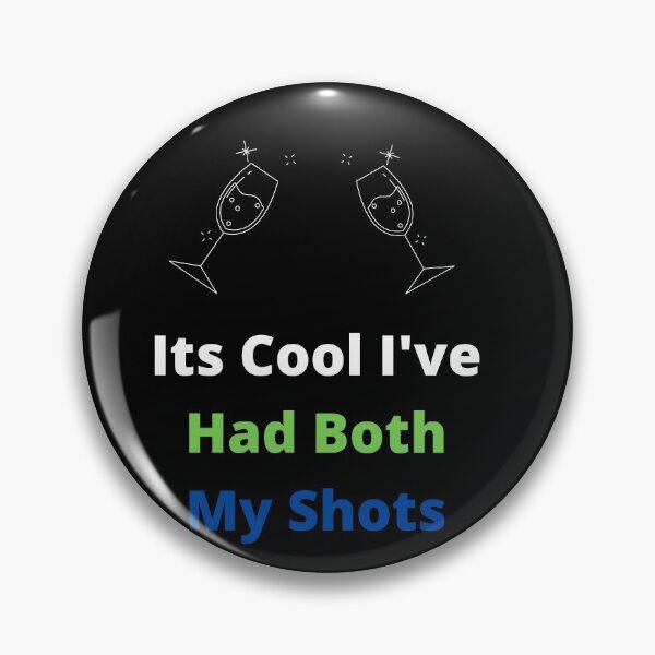 Item preview, Its Cool I've Had Both My Shots designed and sold by ShopManea.