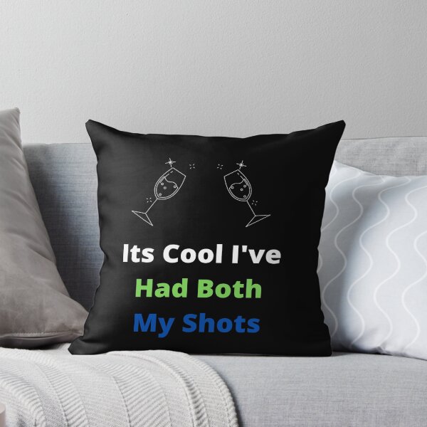 Item preview, Its Cool I've Had Both My Shots designed and sold by ShopManea.