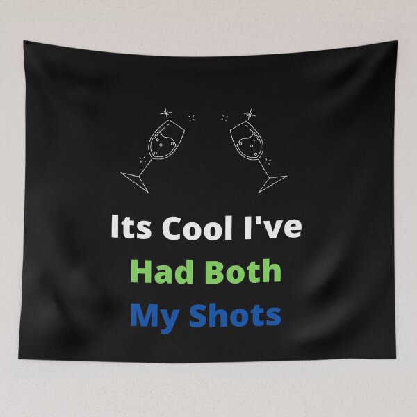 Item preview, Its Cool I've Had Both My Shots designed and sold by ShopManea.