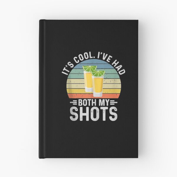 Item preview, Its Cool Ive Had Both My Shots Shirt I Have Had My Shots designed and sold by georgebuckart.