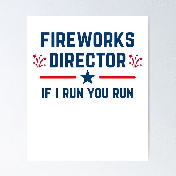 Item preview, Fireworks director 4th of July independence day designed and sold by funnyteen18.