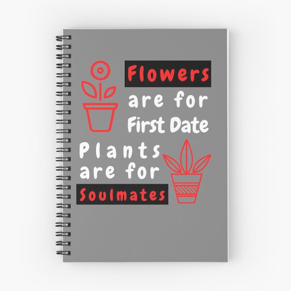 Item preview, Flowers are for First Dates, Plants are for Soulmates T-Shirt Cool Design Tee designed and sold by LJ4EVER.