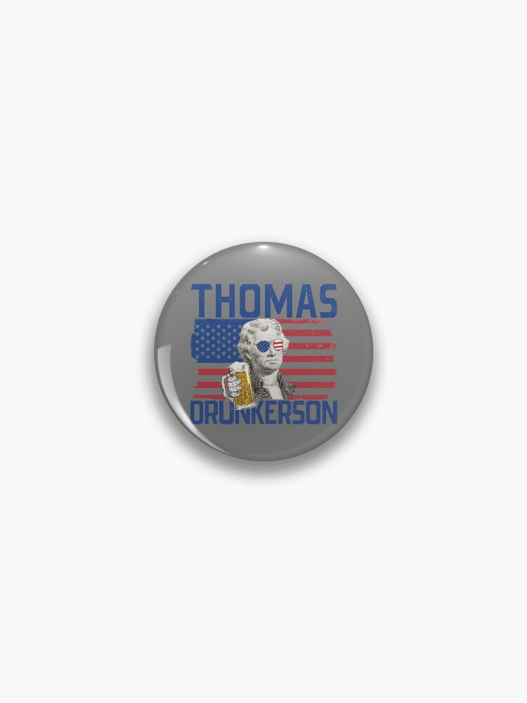 Thumbnail 1 von 3, Button, Thomas Drunkerson 4th Of July Drinking Thomas Jefferson Gear designt und verkauft von DynamicDesign.
