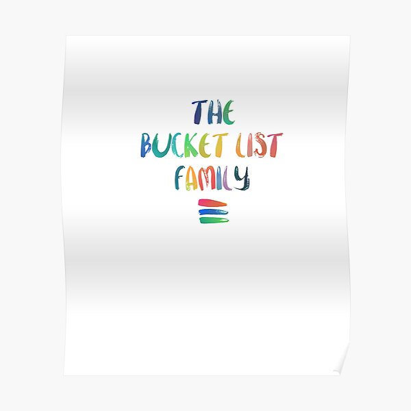 "The Bucket List Family logo" Poster for Sale by Redbubble