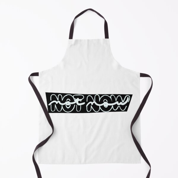 Item preview, Not Now designed and sold by Queen-V-art.