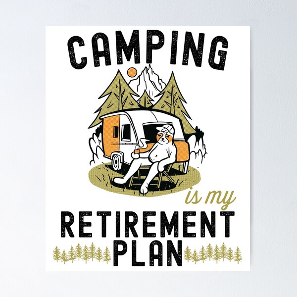 Item preview, Acampar es mi plan de jubilación designed and sold by Hoiho Adventure Shirts.