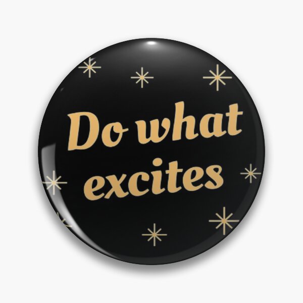 Item preview, Do what excites  designed and sold by NGstil.