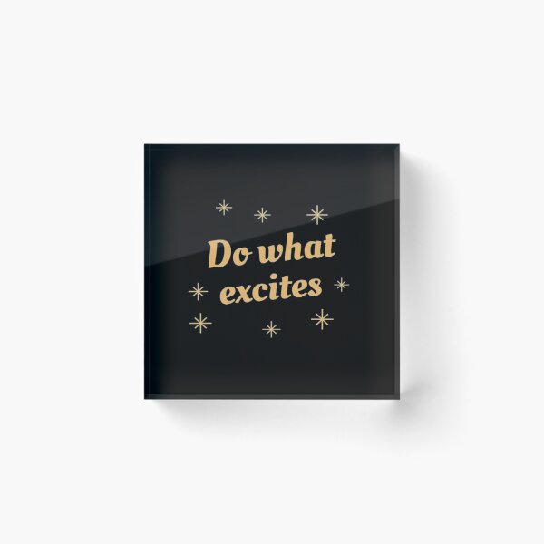 Item preview, Do what excites  designed and sold by NGstil.