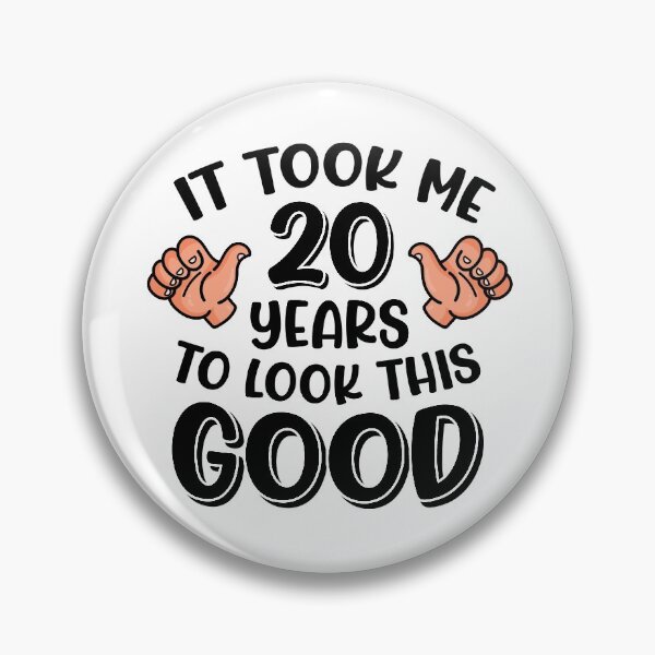 Item preview, It Took Me 20 Years To Look This Good designed and sold by FuntasticDez.