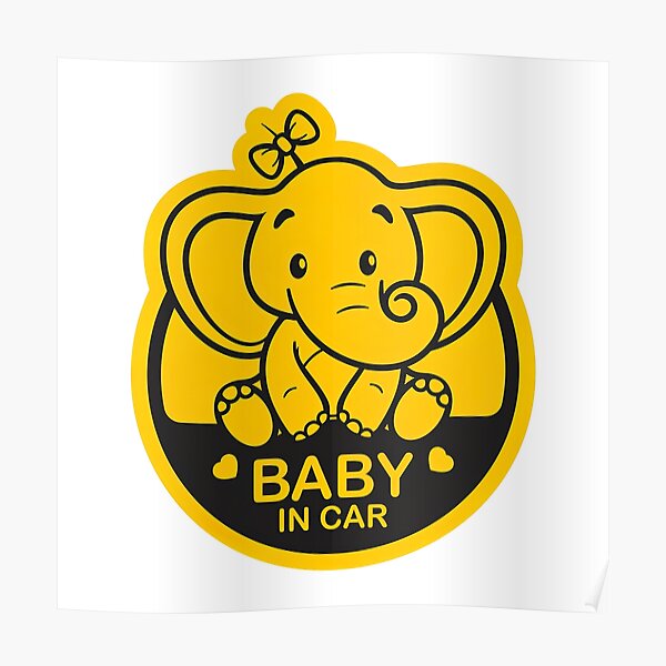 Baby On Board, Baby Elephant On Board, Baby in Car Poster