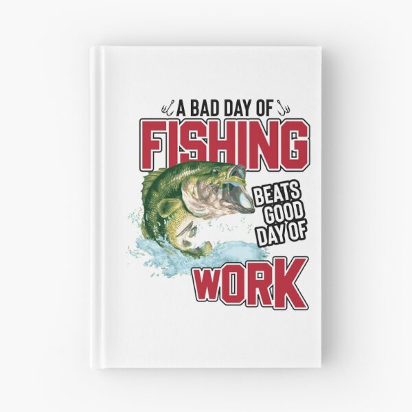 Item preview, A Bad Day Of Fishing Beats Good Day Of Work designed and sold by Snowman2008.