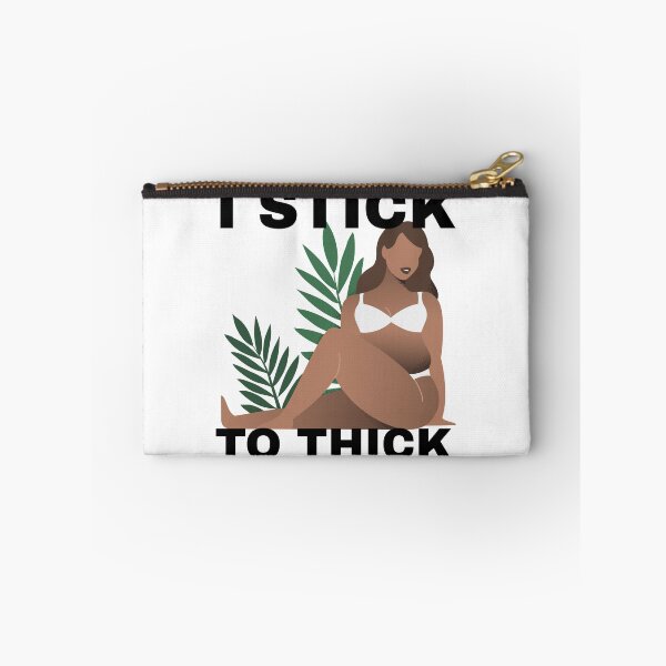 Item preview, I stick to thick - BigGirlareSexy.com designed and sold by BigGirlsareSexy.