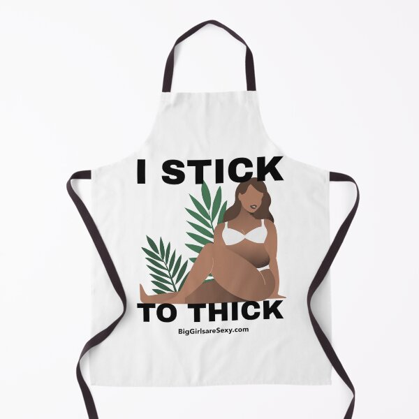 Item preview, I stick to thick - BigGirlareSexy.com designed and sold by BigGirlsareSexy.