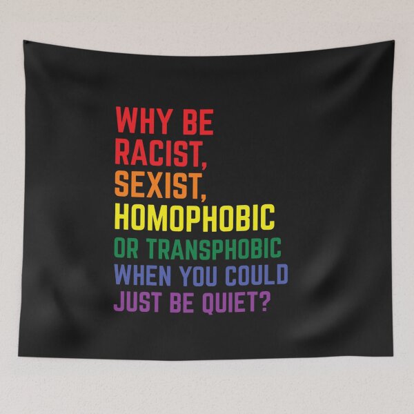 Item preview, Why Be Racist Sexist Homophobic Lgbt Gay Pride Ally designed and sold by arabrefugee0695.