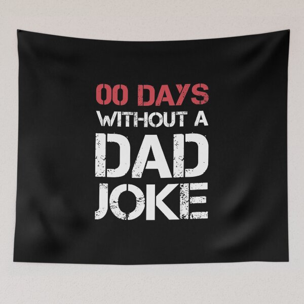 Item preview,  00 Days Without a Dad Joke  designed and sold by DESIGNNOUR.