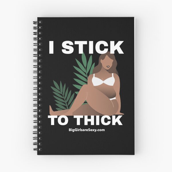 Item preview, I stick to thick - BigGirlareSexy.com designed and sold by BigGirlsareSexy.