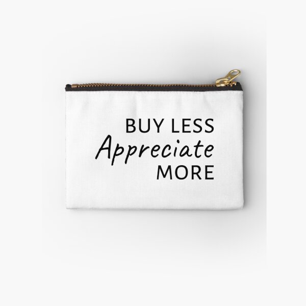 Item preview, Buy less appreciate more, Lifestyle, Minimalism designed and sold by cyhdesign.