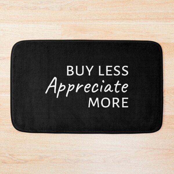 Item preview, Buy less appreciate more, Lifestyle, Minimalism designed and sold by cyhdesign.
