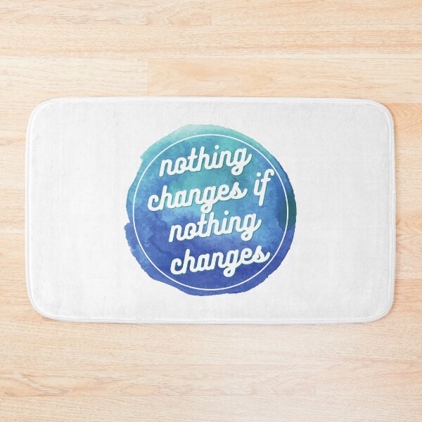 Item preview, Nothing changes if nothing changes designed and sold by wilder-mind.