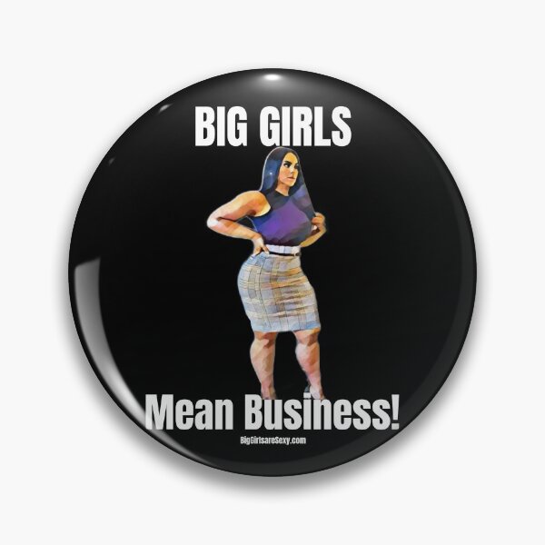 Item preview, Big girls means Business - BigGirlareSexy.com designed and sold by BigGirlsareSexy.