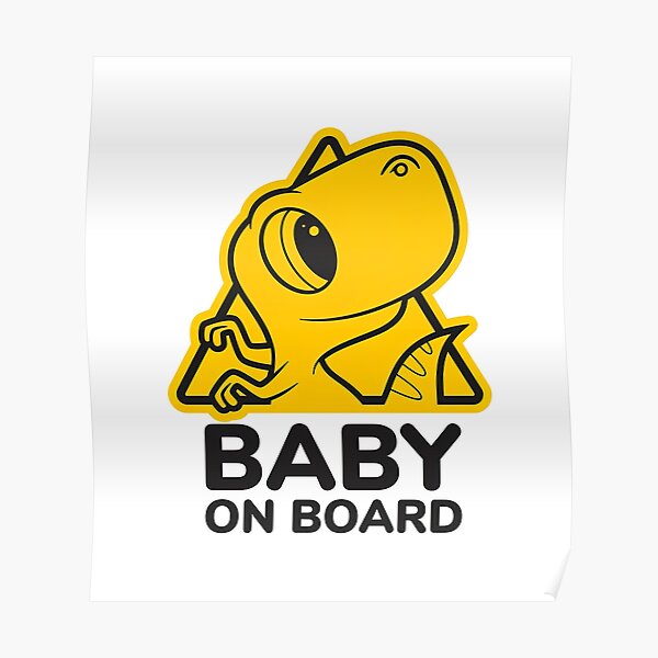 Baby On Board, Baby Dino On Board, Baby in Car Poster