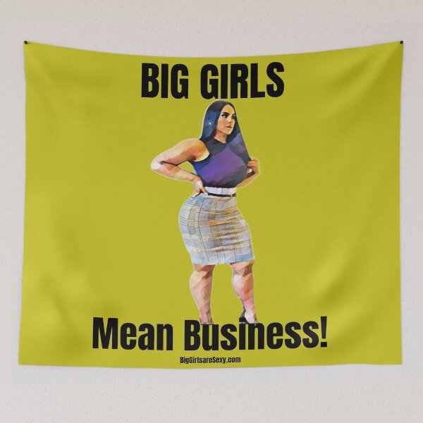 Item preview, Big girls mean Business - BigGirlareSexy.com designed and sold by BigGirlsareSexy.