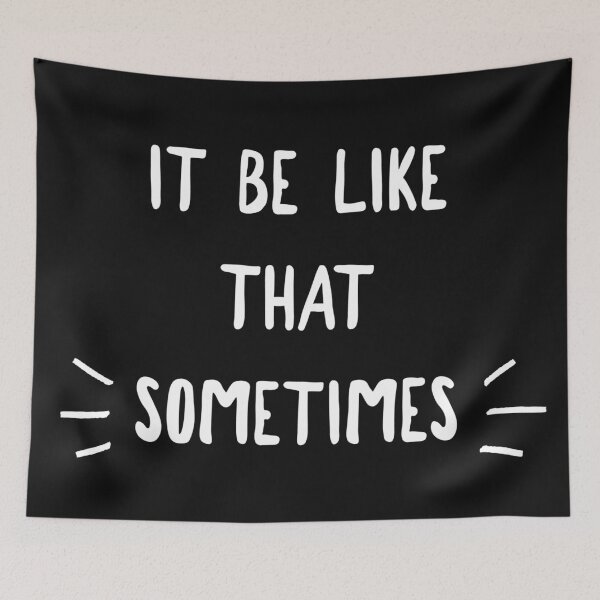 Item preview, It be like that sometimes designed and sold by RecoveryTees.