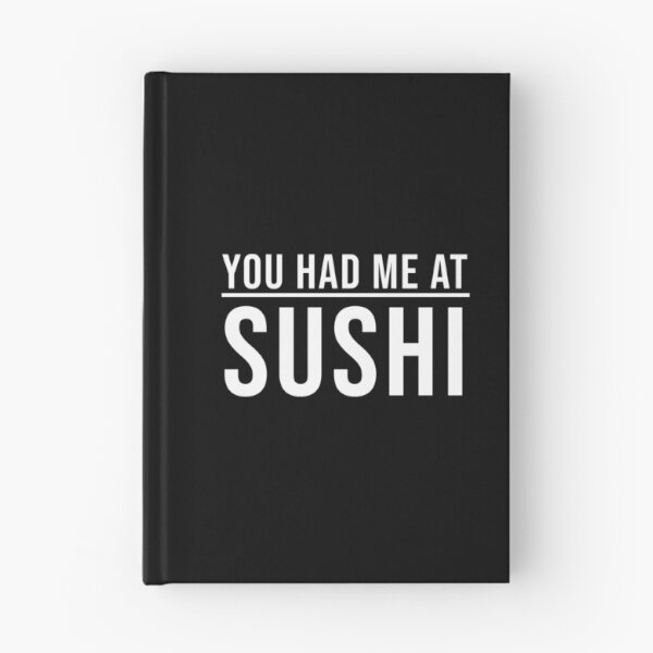 Item preview, You Had Me At Sushi (Black) designed and sold by quoteedesigns.