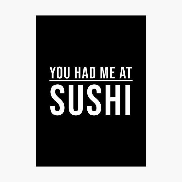 Item preview, You Had Me At Sushi (Black) designed and sold by quoteedesigns.
