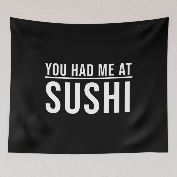 Item preview, You Had Me At Sushi (Black) designed and sold by quoteedesigns.