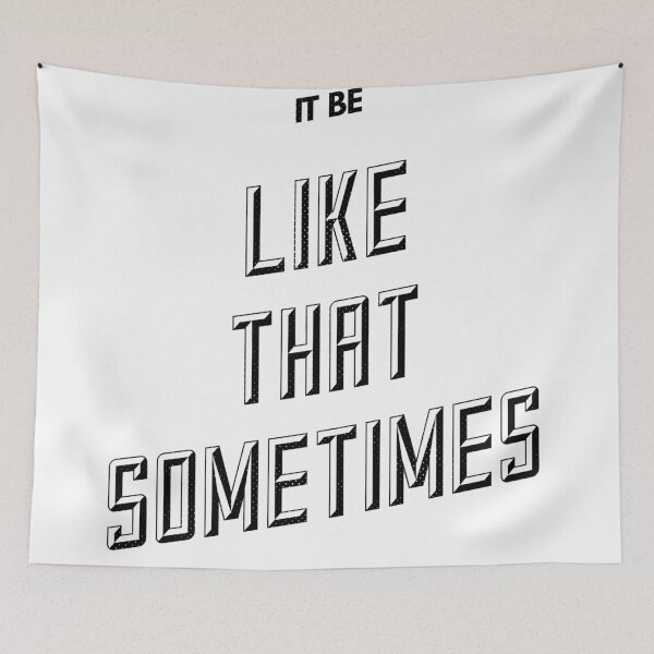 Item preview, It be like that sometimes designed and sold by RecoveryTees.