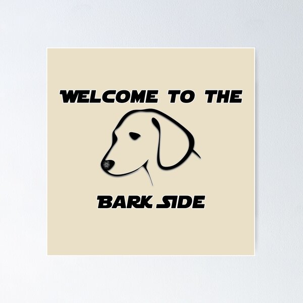 Item preview, Welcome to the bark side designed and sold by Visual Resolutions.
