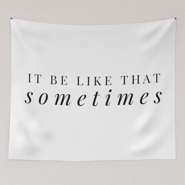 Item preview, It be like that sometimes designed and sold by RecoveryTees.