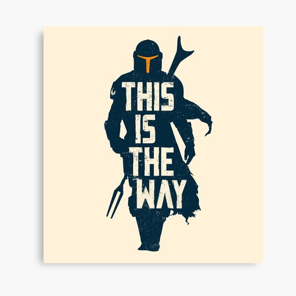 This is the way Canvas Print