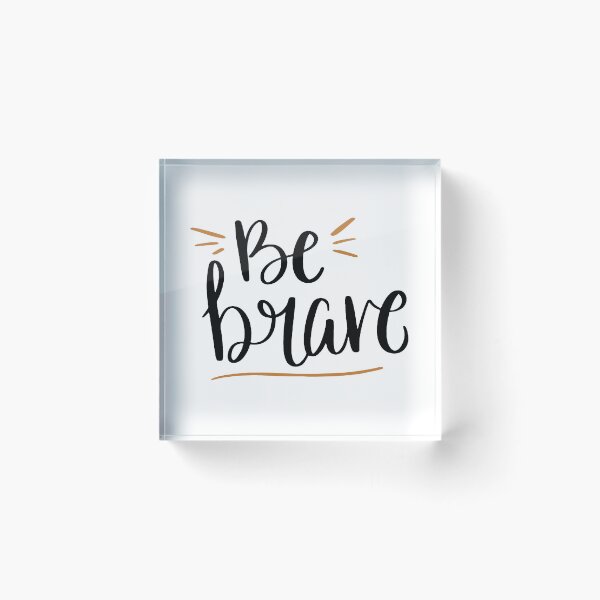Item preview, be-brave- artwork designed and sold by swatiCreati0n.