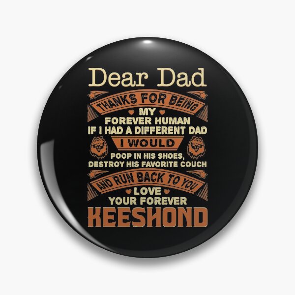 Item preview, Dear Dad Love Your Forever Keeshond Gift designed and sold by zerniakcor.
