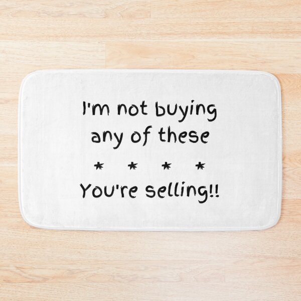 Item preview, I'm not buying any of these **** you're selling designed and sold by Queen-V-art.