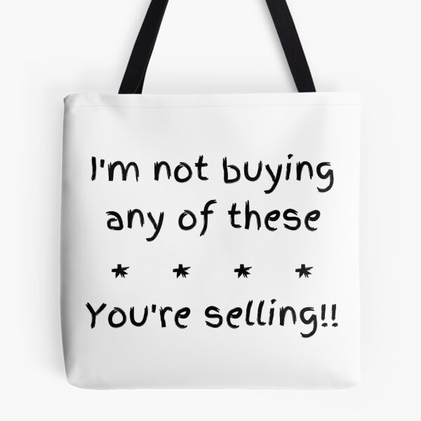 Item preview, I'm not buying any of these **** you're selling designed and sold by Queen-V-art.
