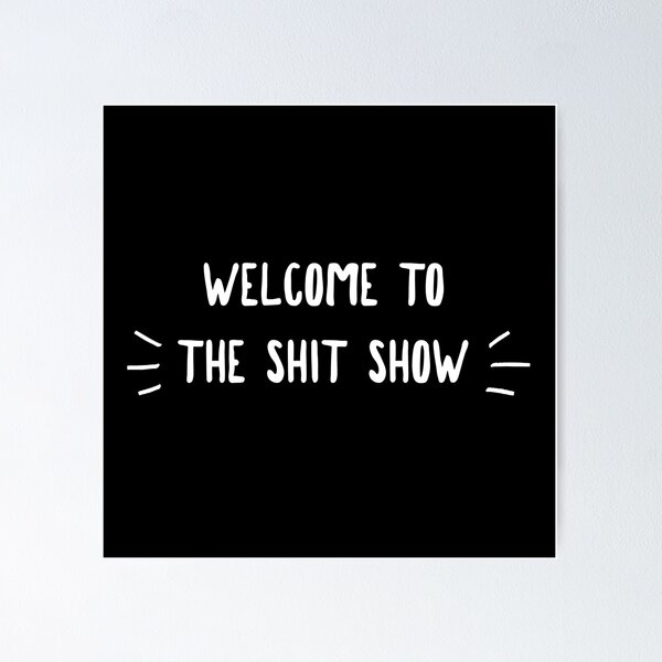 Item preview, Welcome to the shit show designed and sold by RecoveryTees.