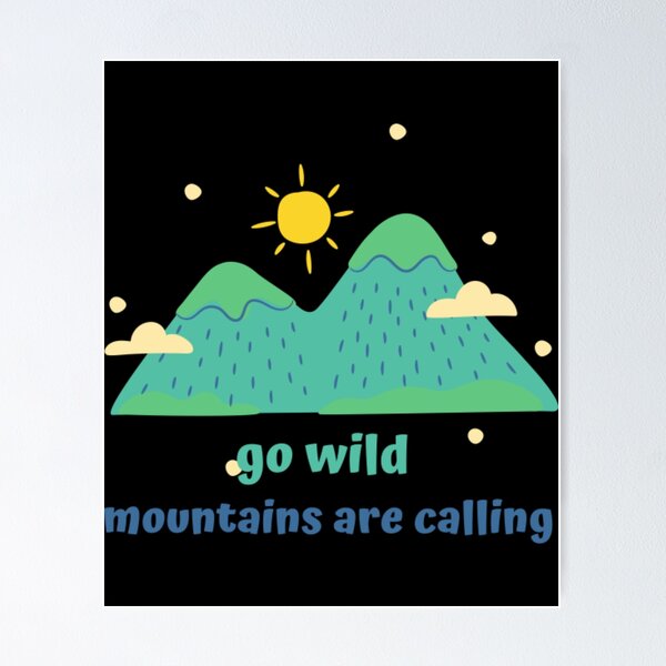 Item preview, Mountains Are Calling designed and sold by Shirtmanndude.