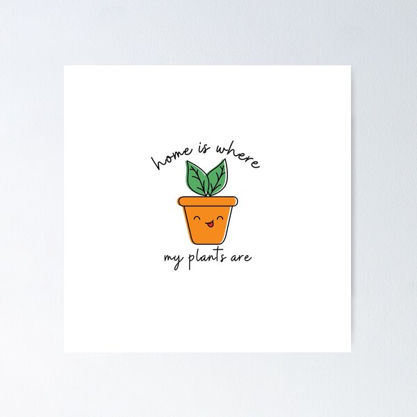 Item preview, Home is where my plants are - cute Plant enthusiast design designed and sold by Theleochick.