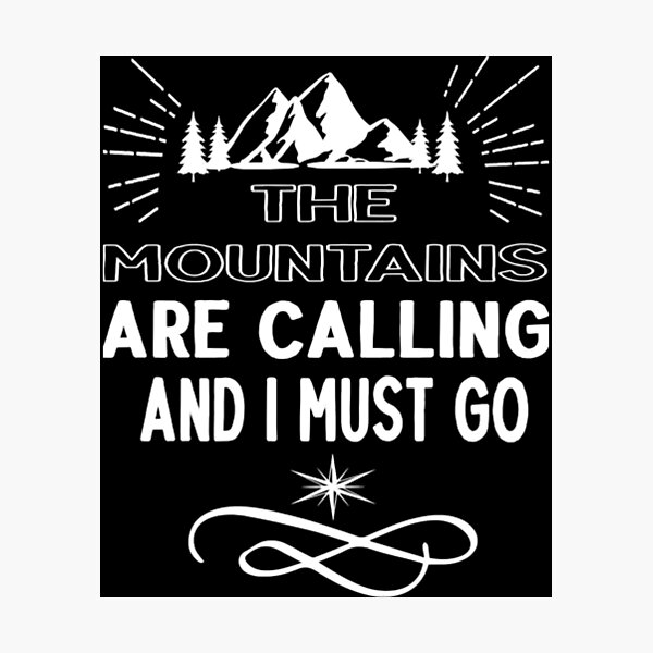 Item preview, The Mountains Are Calling go designed and sold by Shirtmanndude.