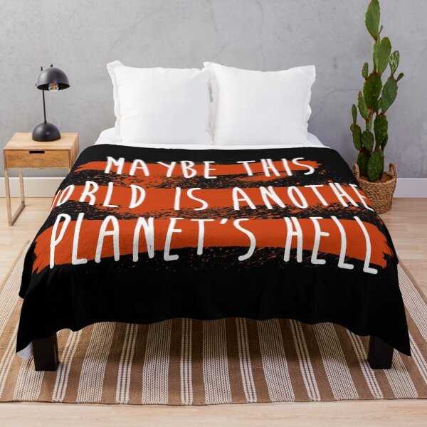 Item preview, Maybe This World is Another Planet's Hell designed and sold by RAWWR.