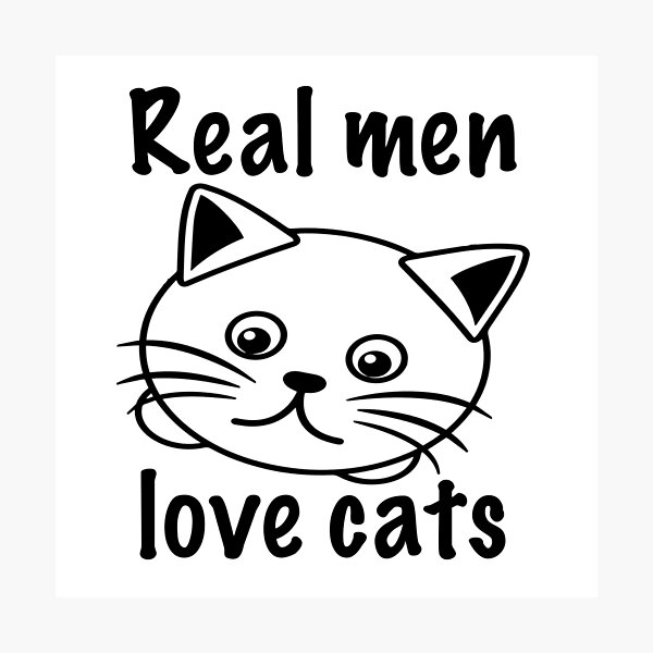 Item preview, Real men love cats designed and sold by GeoffBeattie.