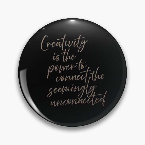 Item preview, Creativity is the power to connect the seemingly unconnected designed and sold by x1brett.